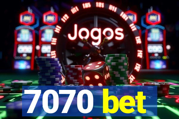 7070 bet
